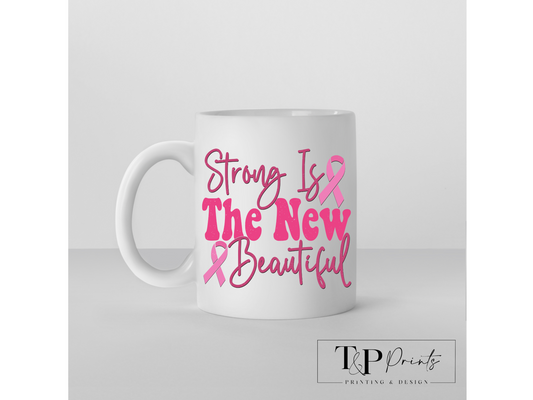 'Stong is the new beautiful' Cancer Mug