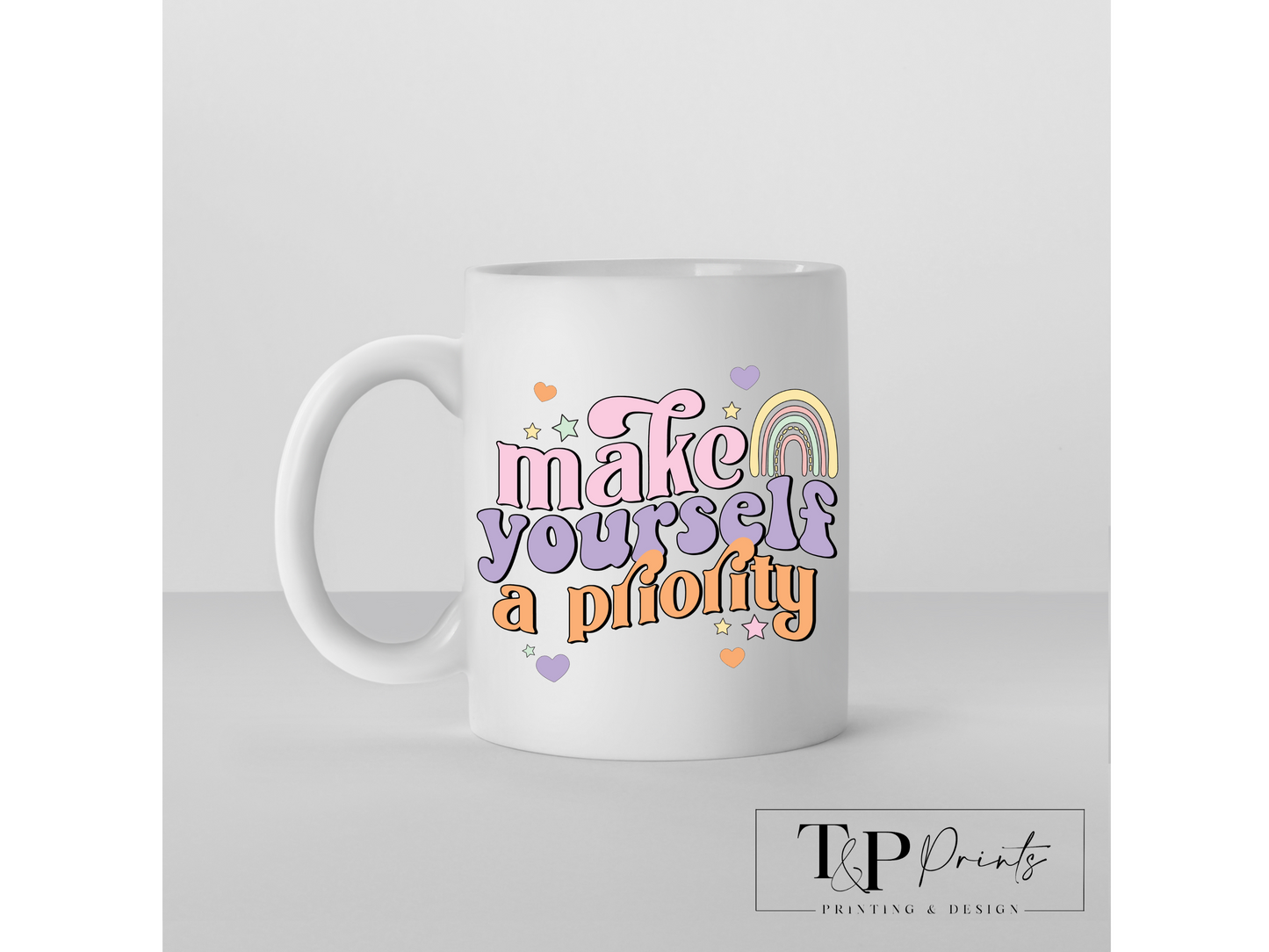 'Make Yourself A Priority' Positivity Mug